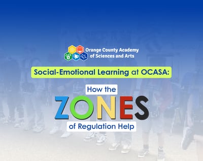 Social-Emotional Learning at OCASA: How the Zones of Regulation Help