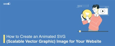 How to create an animated SVG (Scaleable Vector Graphic) image for your website&nbsp;