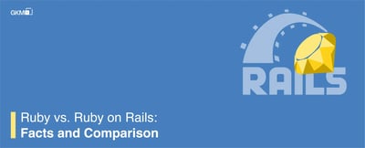 Ruby vs Ruby on Rails: Facts and Comparison