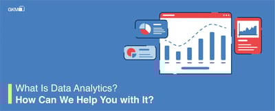 What is Data Analytics? How can we help you with it?