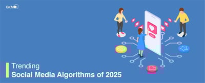 Trending Social Media Algorithms of 2025