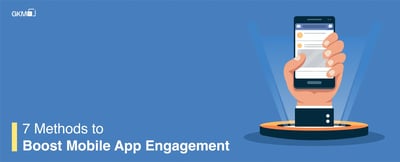 7 methods for boosting mobile app engagement