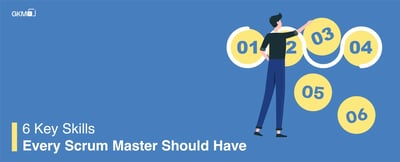 6 Key Skills for Scrum Masters