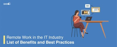 Remote Work in the IT Industry: List of Benefits and Best Practices