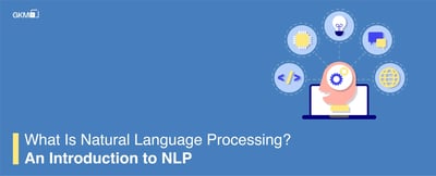What Is Natural Language Processing? An Introduction to NLP