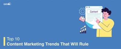 Top 10 Content Marketing Trends That Will Rule 2025