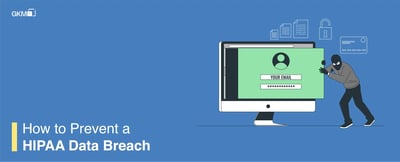 How to Prevent a HIPAA Data Breach
