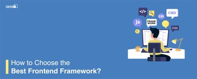How To Choose The Best Frontend Framework?