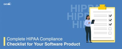 Complete HIPAA Compliance Checklist for Your Software Product