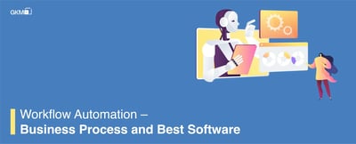 Workflow automation- Business process and best software