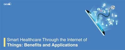 Smart Healthcare Through the Internet of Things: Benefits and Applications