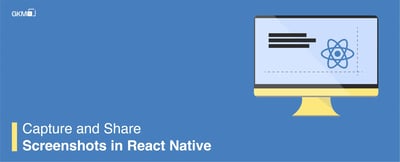 Capture and Share Screenshots in React Native