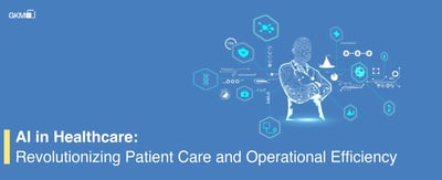 AI in Healthcare: Revolutionizing Patient Care and Operational Efficiency