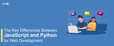 The Key Differences Between JavaScript and Python for Web Development