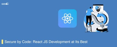 Securing the Future: A Deep Dive into ReactJS Security for Scalable Applications