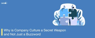 Culture Is Your Company’s Secret Weapon - Not a Buzzword