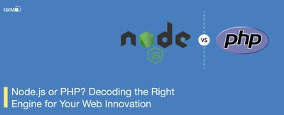 NodeJS vs PHP: Choosing the Right Tech Stack for Your Company Website