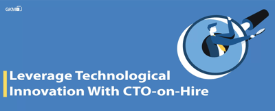 Leverage Technological Innovation With CTO-on-Hire