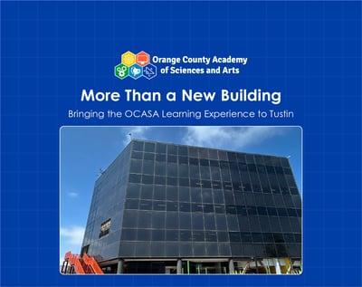 More Than a New Building: Bringing the OCASA Learning Experience to Tustin