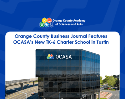 Orange County Business Journal Features OCASA’s New TK-6 Charter School in Tustin